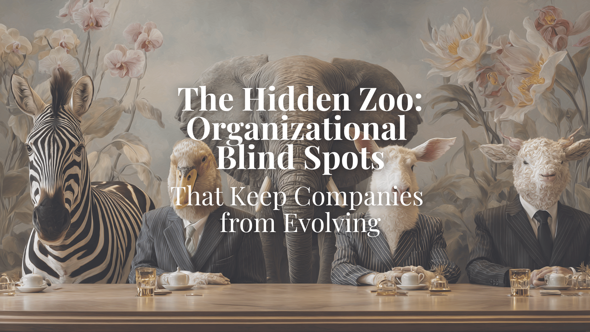 Anthropomorphic animals dressed in elegant business suits — including a cow, zebra, elephant, golden goose, and lamb — seated at a conference table against a floral watercolor mural, symbolizing organizational blind spots in business.